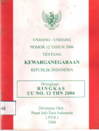 Undang-Undang No. 12 Tahun 2006 Tentang Kewarganegaraan Republik Indonesia