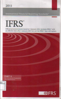 International financial reporting standards: as issued at 1 january 2011 (part A the conceptual framework and requirements)
