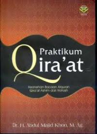 Image of Praktikum Qira'at : keanehan bacaan alquran Qira'at ashim dari hafash
