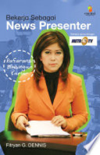 Bekerja sebagai news presenter