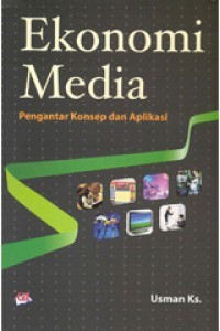 Ekonomi media: pengantar konsep dan aplikasi