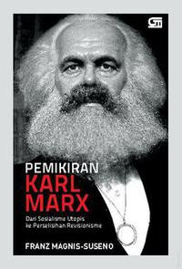 Pemikiran Karl Marx : dari sosialisme utopis ke peselisihan revisionisme