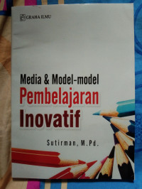Media dan model-model pembelajaran inovatif