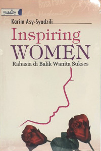 Inspiring women : rahasia di balik wanita sukses