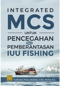 Integrated MCS untuk pencegahan dan pemberantasan IUU fishing