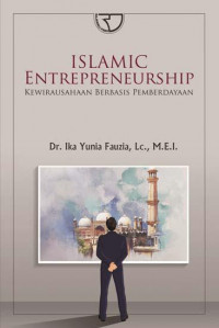 Image of Islamic entrepreneurship : kewirausahaan berbasis pemberdayaan