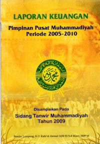 Laporan keuangan pimpinan pusat muhammadiyah periode 2005-2010
