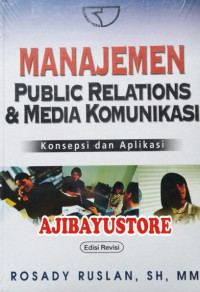 Image of Manajemen Public Relations & Media Komunikasi : konsep dan aplikasi