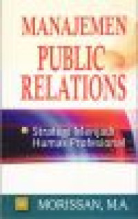 Image of Manajemen public relations: strategi menjadi humas profesional
