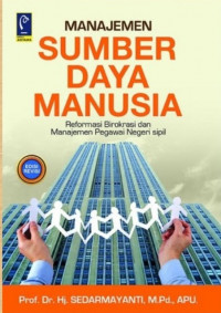 Image of Manajemen sumber daya manusia : reformasi birokrasi dan manajemen pegawai negeri sipil, edisi revisi
