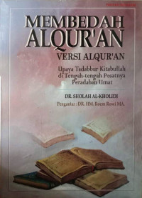 Membedah AlQur'an Versi AlQur'an : Upaya Tadabbur Kitabullah di Tengah-tengah Pesatnya Peradaban Umat