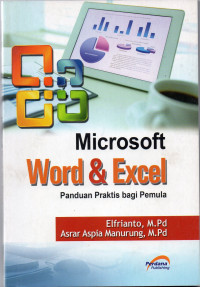 Microsoft word dan excel  : panduan praktis bagi pemula
