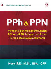Image of PPh & PPN : mengenal dan memahami konsep PPh serta PPN, ditinjau dari aspek perpajakan maupun akuntansi