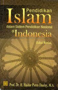 Pendidikan Islam dalam sistem pendidikan nasional di Indonesia, edisi revisi