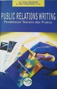 Image of Public relations writing: pendekatan teoritis dan praktis