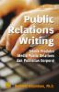 Image of Public relations writing: teknik produksi media public relations dan publisitas korporat