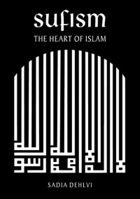Sufisme : The heart of Islam