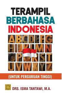 Terampil berbahasa Indonesia (untuk perguruan tinggi)