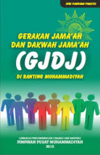 Gerakan ja,a'ah dan dakwah jama'ah (GJDJ) di ranting Muhammadiyah