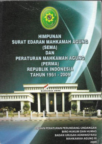 Himpunan Surat Edaran Mahkamah Agung (SEMA) dan Peraturan Mahkamah Agung (PERMA) republik Indonesia tahun 1951-2009