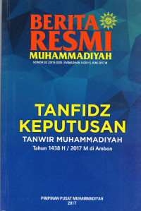 Berita resmi Muhammadiyah : nomor 02/2015-2020/syawal 1436 H/Agustus 2017 M