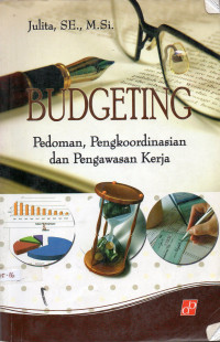 Budgeting : pedoman, pengkoordinasian, dan pengawasan kerja