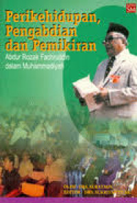 Perikehidupan, pengabdian dan pemikiran Abdur Rozak Fachruddin dalam Muhammadiyah