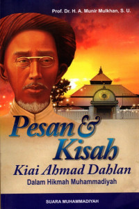 Pesan dan kisah Kiai Ahmad Dahlan dalam hikmah Muhammadiyah